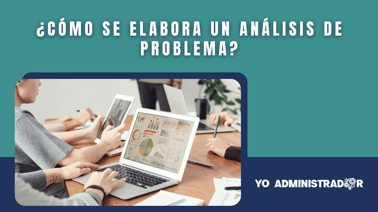 ¿Cómo elaborar un análisis de problema?
