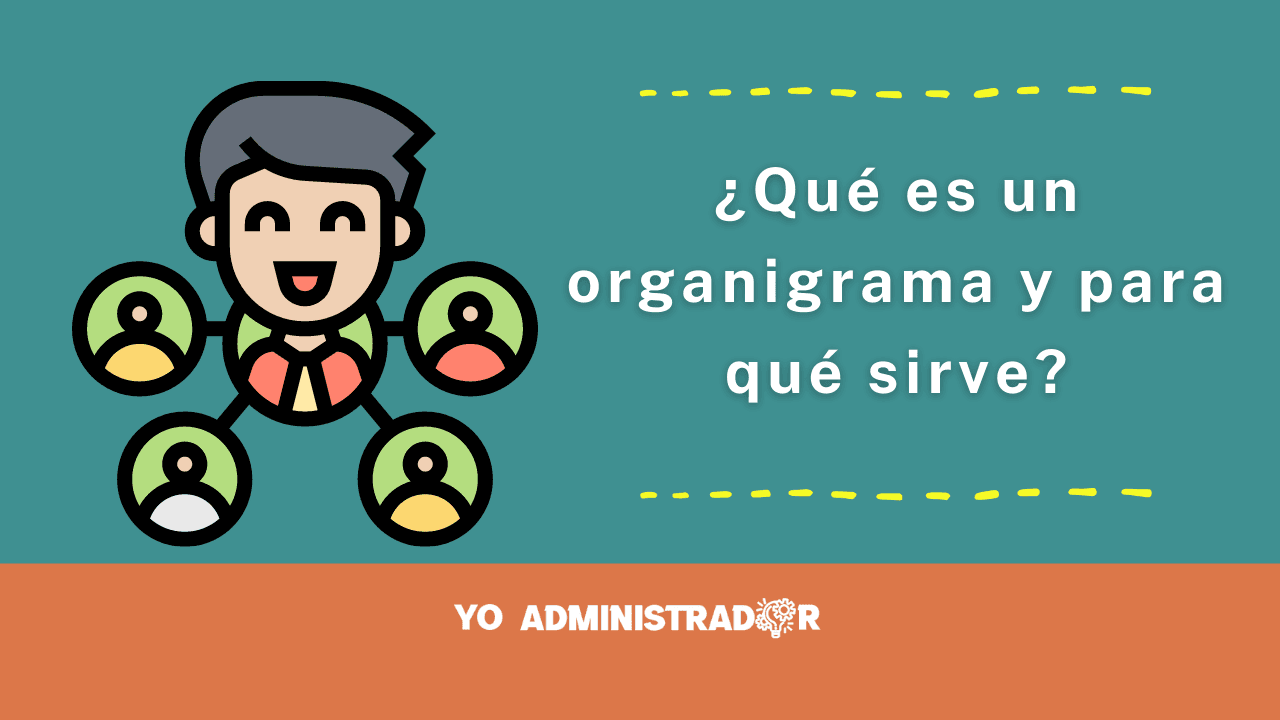 ¿Qué es un organigrama y para qué sirve?