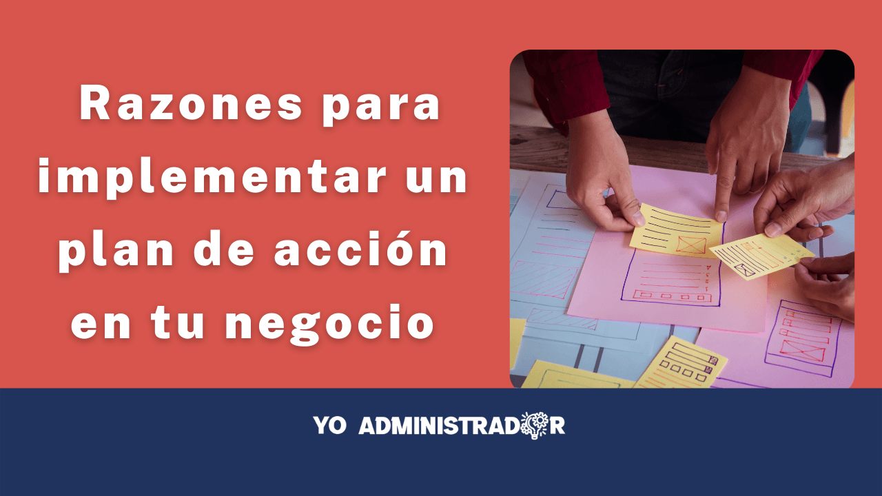 10 razones para implementar un plan de acción en tu negocio