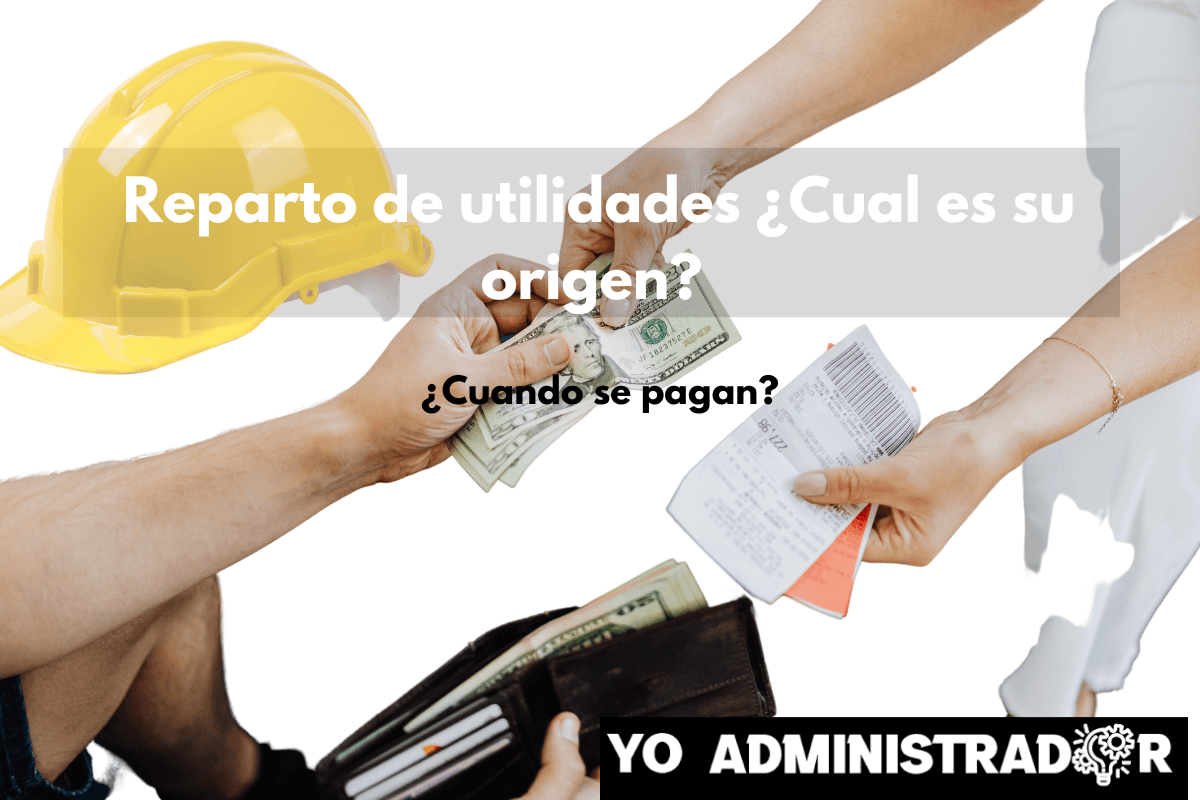 Reparto de utilidades en México ¿Cuál es su origen?