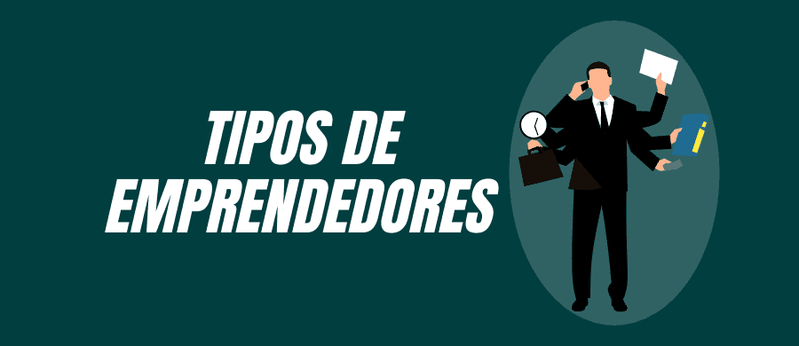 3 Tipos de Emprendedores