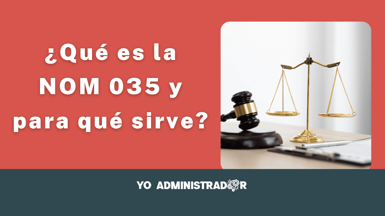 ¿Qué es la NOM 035 y para qué sirve?