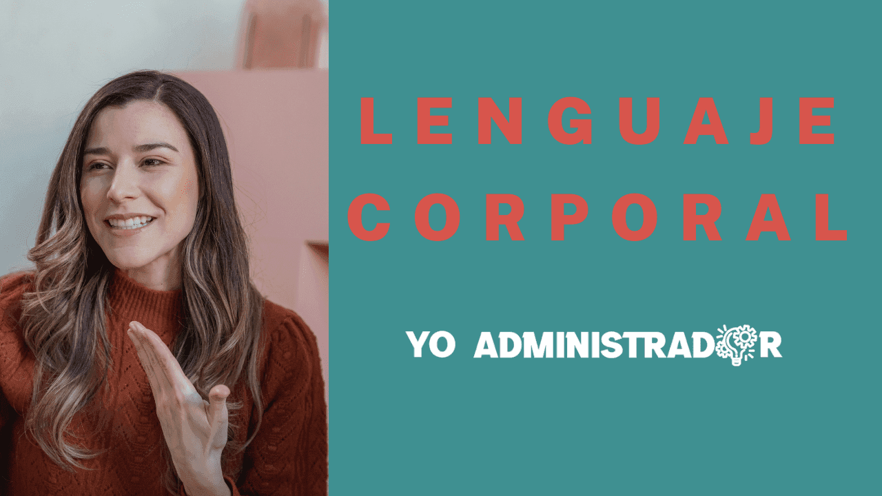 ¿Qué es el lenguaje corporal y cómo influye en los negocios?