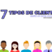 Los 7 tipos de clientes que tendrás en tu negocio, según su nivel de lealtad