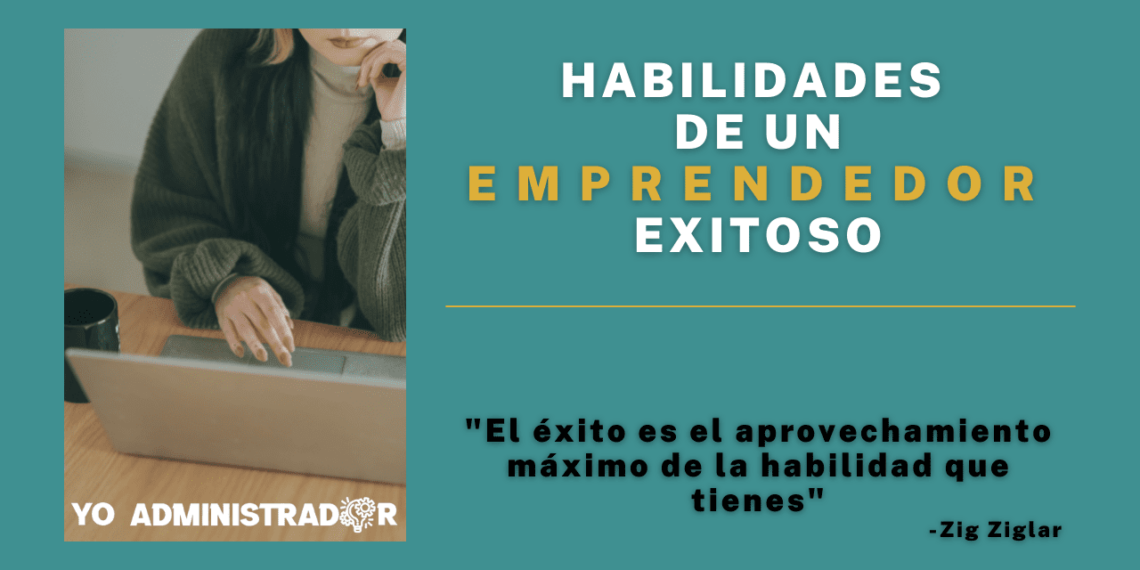 6 habilidades de un emprendedor exitoso