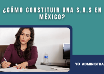 ¿Cómo constituir una S.A.S en México?