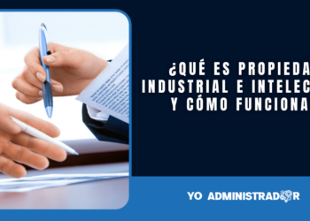 ¿Qué es propiedad industrial e intelectual y cómo funciona?