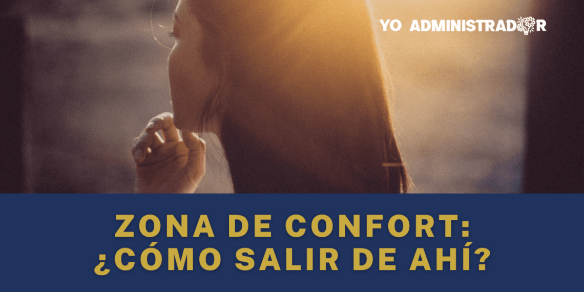 Zona de confort: ¿Cómo salir de ahí?