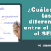 ¿Cuáles son las diferencias entre el SEO y el SEM?