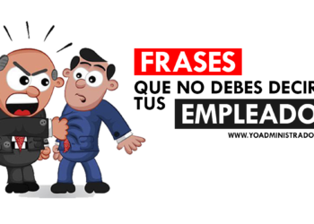 Frases que NO debes decir a tus empleados