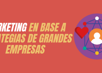 2 grandes empresas que nos dan ideas claves para llevar el marketing a menor escala