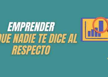 Cosas que nadie te dice acerca de emprender