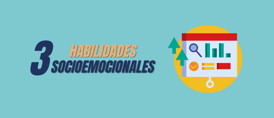 Habilidades socioemocionales indispensables para un profesionista
