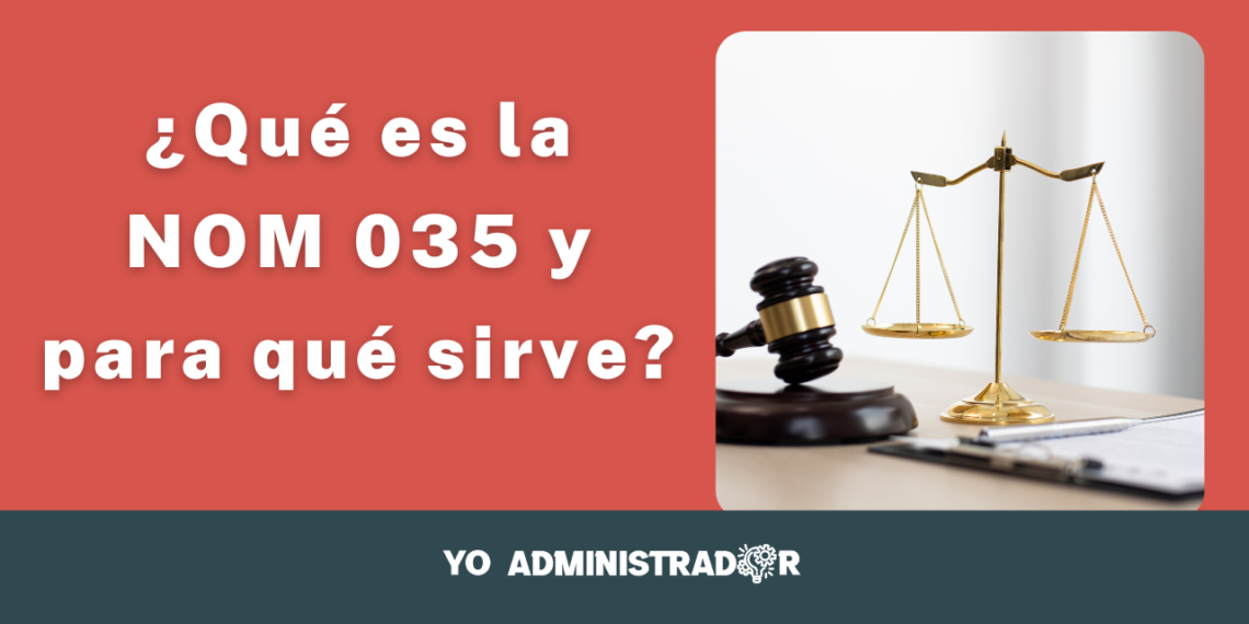 ¿Qué es la NOM 035 y para qué sirve?
