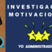 ¿Qué es y para qué sirve la investigación motivacional?