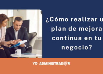 ¿Cómo realizar un plan de mejora continua en tu negocio?