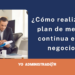 ¿Cómo realizar un plan de mejora continua en tu negocio?