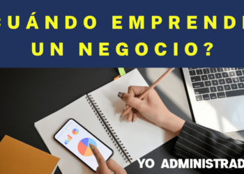 ¿Cuándo emprender un negocio?