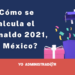 ¿Cómo se calcula el aguinaldo 2021, en México?