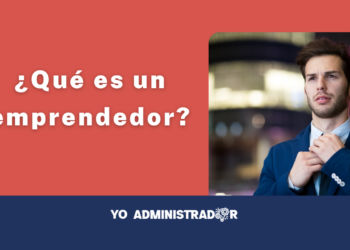 ¿Qué es un emprendedor?