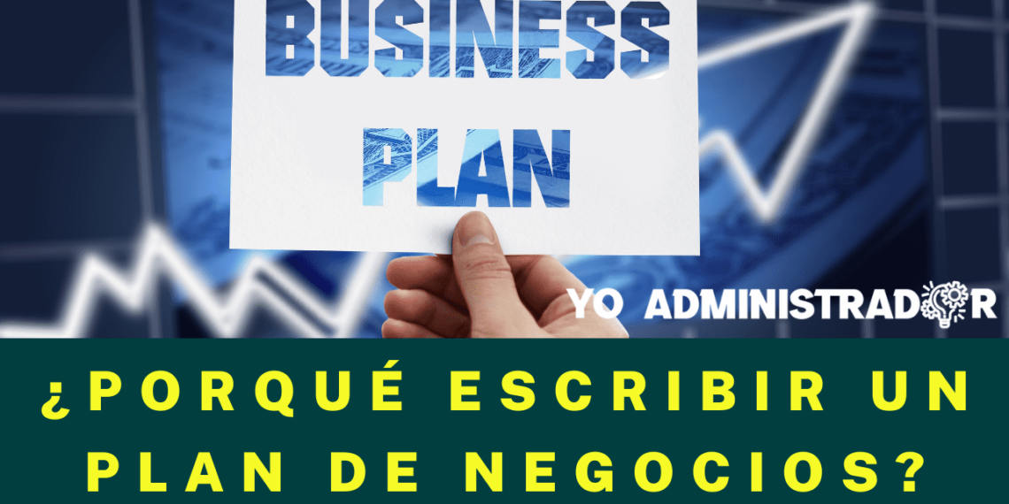 ¿Por qué escribir un plan de negocios?