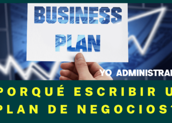 ¿Por qué escribir un plan de negocios?