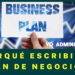 ¿Por qué escribir un plan de negocios?