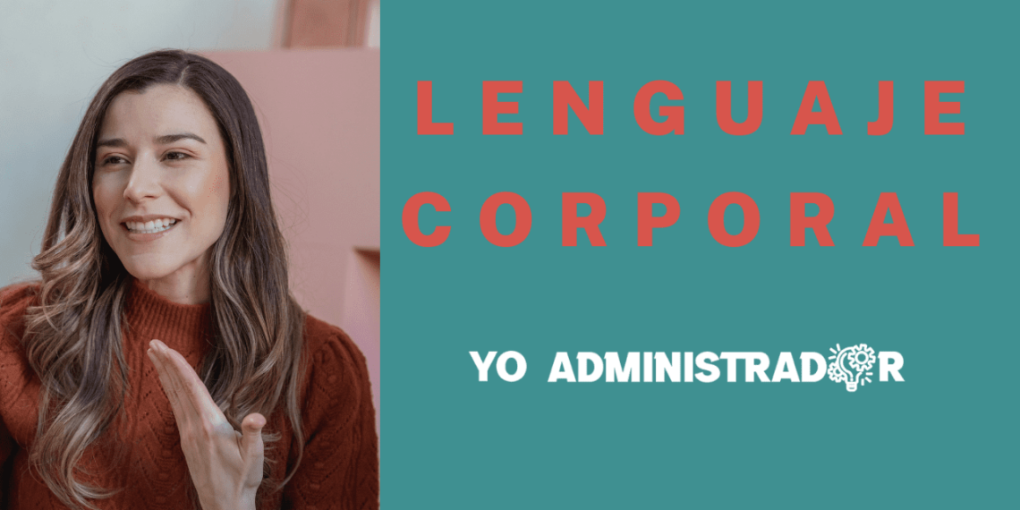 ¿Qué es el lenguaje corporal y cómo influye en los negocios?
