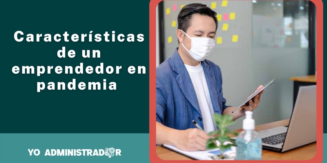 Características de un emprendedor en pandemia