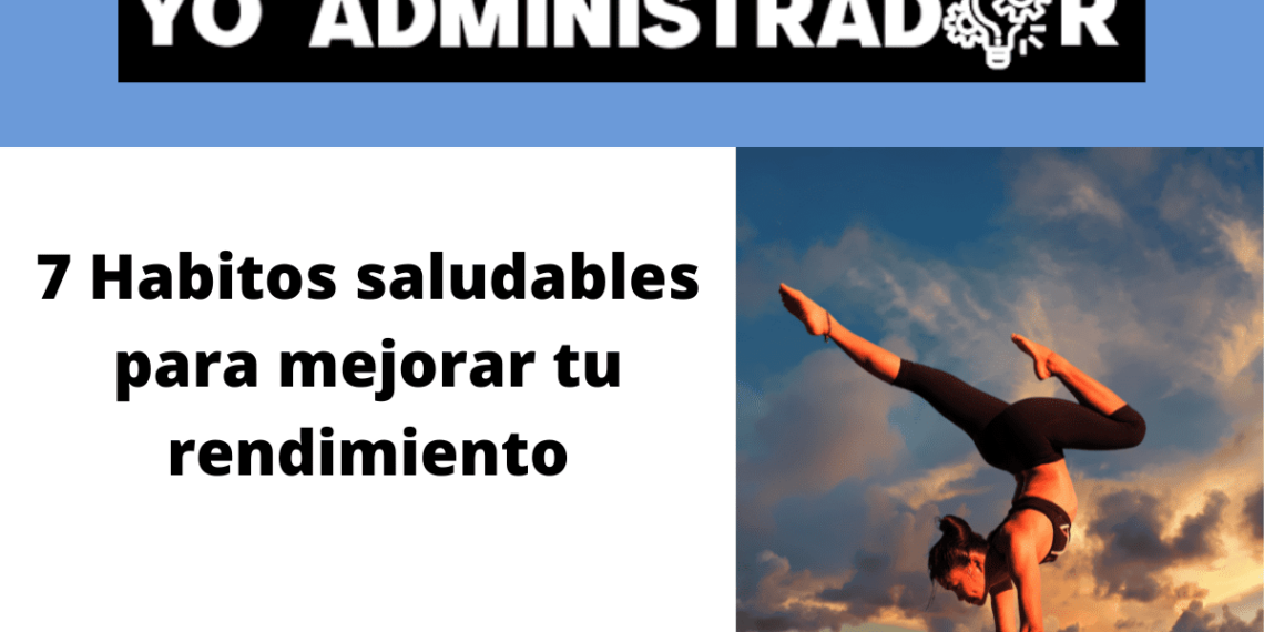 7 hábitos saludables para mejorar tu rendimiento
