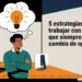 5 estrategias para trabajar con un jefe que siempre cambia de opinión